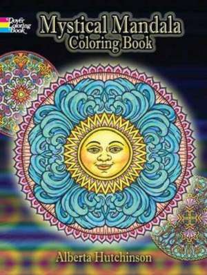 Mystical Mandala Coloring Book de Alberta Hutchinson