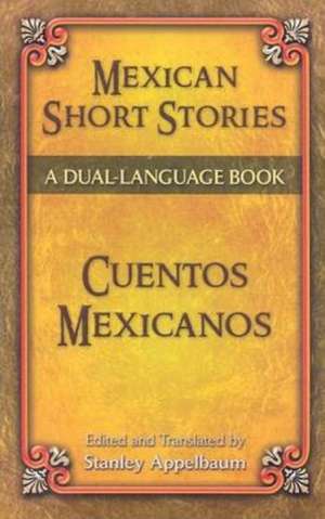 Mexican Short Stories/Cuentos Mexicanos de Stanley Comp Appelbaum