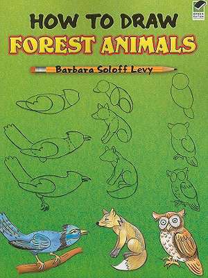 How to Draw Forest Animals de Barbara Soloff Levy