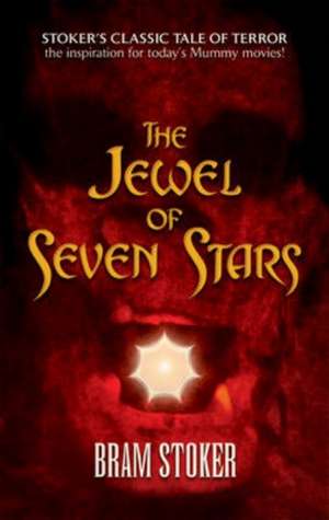 The Jewel of Seven Stars de Bram Stoker