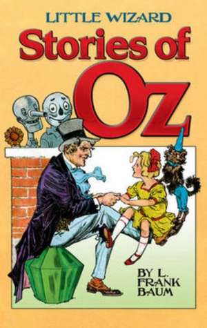 Little Wizard Stories of Oz de L. Frank Baum