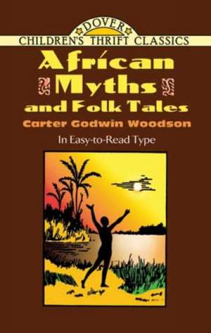 African Myths and Folk Tales de Carter Godwin Woodson