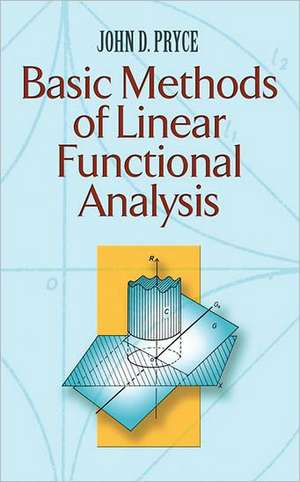 Basic Methods of Linear Functional Analysis de John D. Pryce