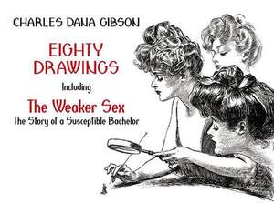 Eighty Drawings: The Story of a Susceptible Bachelor" de Charles Dana Gibson