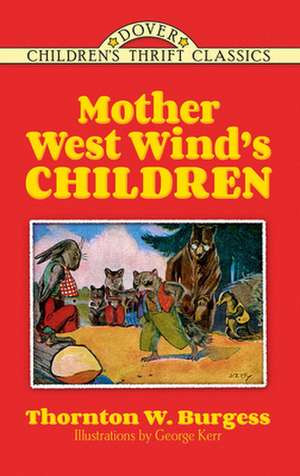 Mother West Wind's Children de Thornton W. Burgess