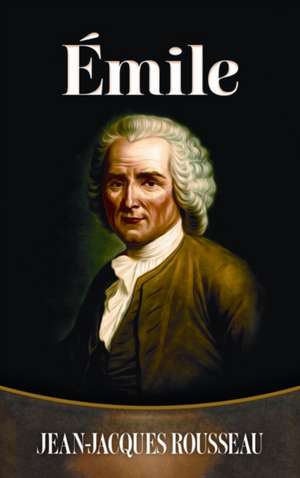 Emile: A Collection of Stories & Verses de Jean-Jacques Rousseau