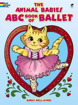 The Animal Babies ABC Book of Ballet de Darcy Bell-Myers