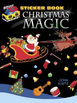 Christmas Magic Sticker Book [With 3-D Glasses] de John Kurtz