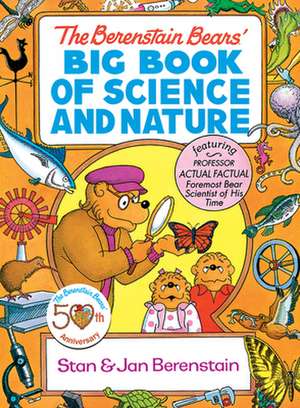 The Berenstain Bears' Big Book of Science and Nature de Stan Berenstain