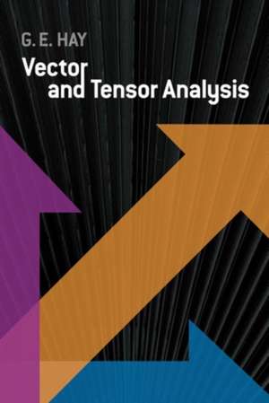 Vector and Tensor Analysis de George E. Hay