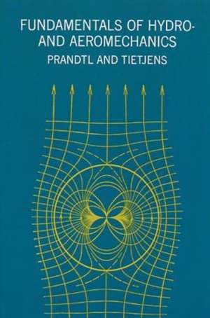 Fundamentals of Hydro- And Aeromechanics: Fourth Revised Edition de Ludwig Prandtl