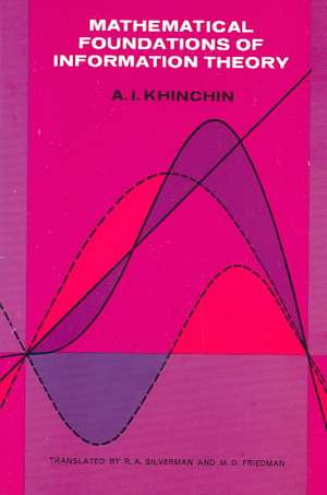 Mathematical Foundations of Information Theory de Alexander I. Khinchin