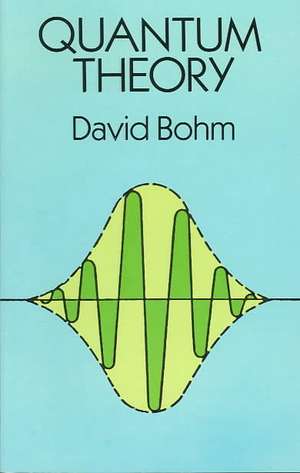 Quantum Theory: Introduction and Critical Survey de David Bohm