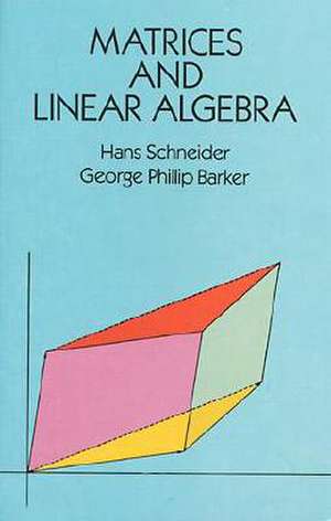 Matrices and Linear Algebra: 8th Edition de Hans Schneider