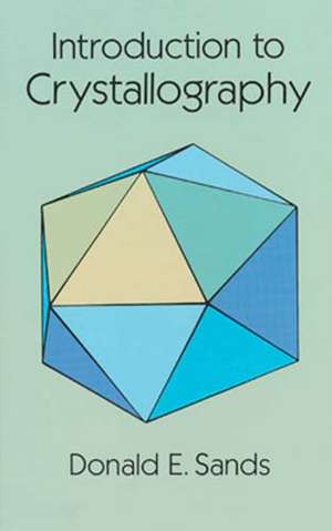 Introduction to Crystallography de Donald E. Sands