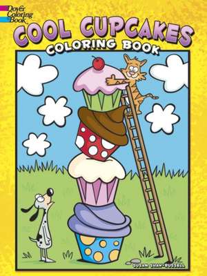 Cool Cupcakes Coloring Book de Susan Shaw-Russell