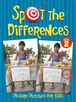 Spot the Differences Picture Puzzles for Kids Book 2 de Sara Jackson