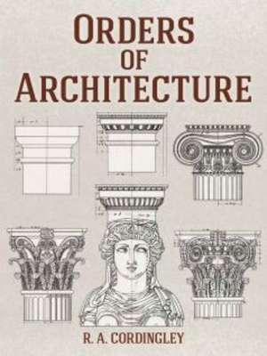 Orders of Architecture de R. A. Cordingley