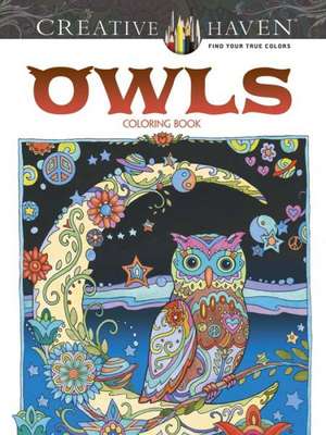 Creative Haven Owls Coloring Book de Marjorie Sarnat