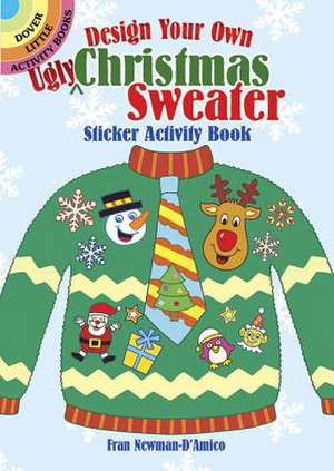 Design Your Own "Ugly" Christmas Sweater Sticker Activity Book de Fran Newman-D'Amico