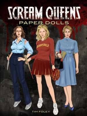 Scream Queens Paper Dolls de Tim Foley