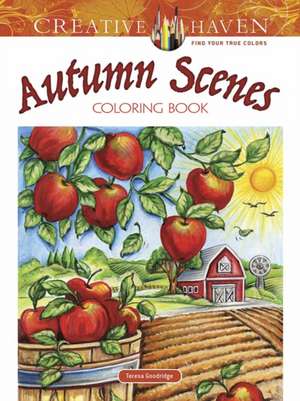 Creative Haven Autumn Scenes Coloring Book de Teresa Goodridge