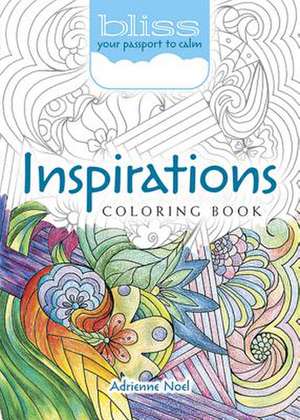 Bliss Inspirations Coloring Book de Adrienne Noel