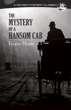 The Mystery of a Hansom Cab de Fergus Hume