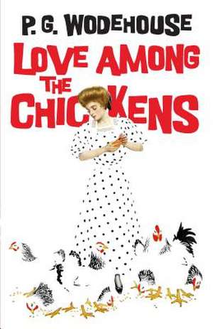 Love Among the Chickens de P. G. Wodehouse