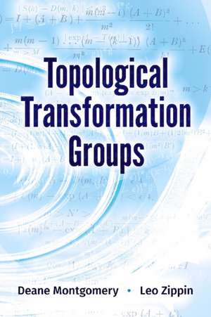 Montgomery, D: Topological Transformation Groups de Deane Montgomery