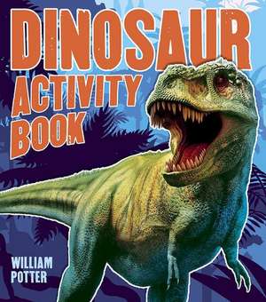 Dinosaur Activity Book de William Potter