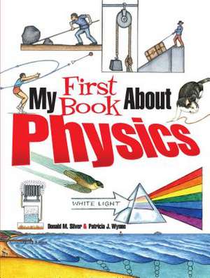 My First Book About Physics de Patricia J. Wynne