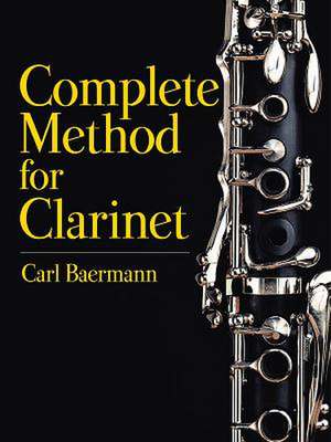 Baermann, C: Complete Method for the Clarinet