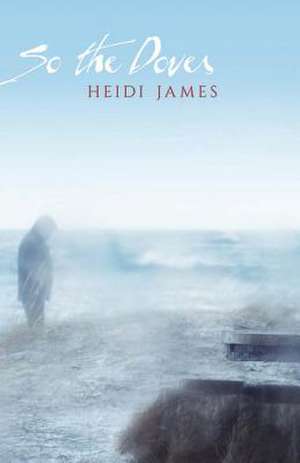 So the Doves de Heidi James