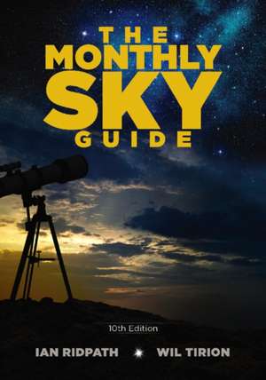 Ridpath, I: Monthly Sky Guide, 10th Edition de Joanne Olian