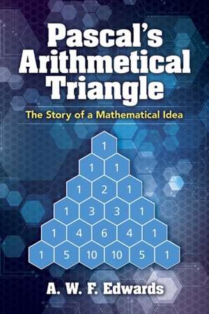 Pascal'S Arithmetical Triangle de Awf Edwards