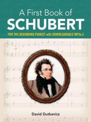 A First Book of Schubert de David Dutkanicz