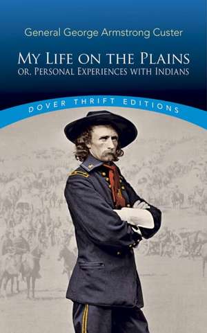 My Life on the Plains de George Custer