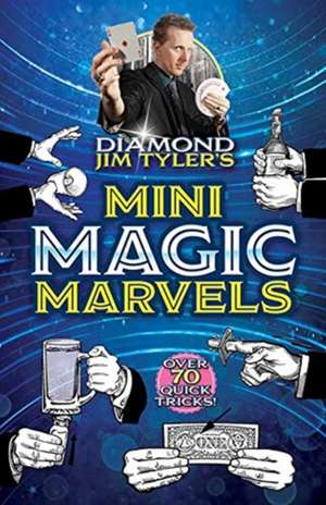 Diamond Jim Tyler's Mini Magic Marvels de Diamond Jim Tyler