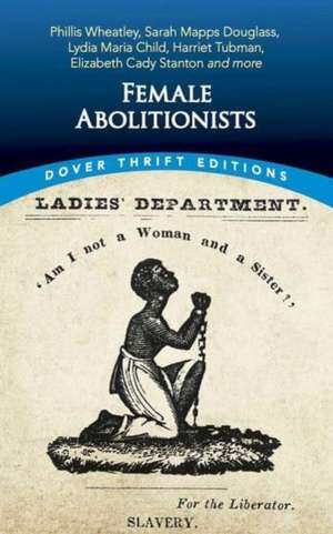 Female Abolitionists de Bob Blaisdell