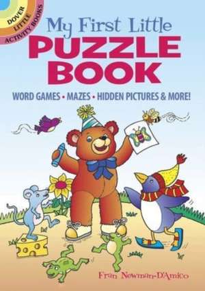 D'Amico, F: My First Little Puzzle Book: Word Games, Mazes, de Fran Newman D'Amico