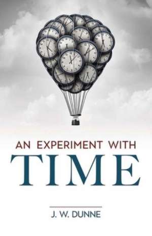 An Experiment with Time de J. W. Dunne