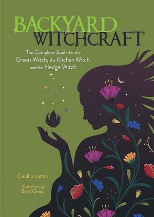 Backyard Witchcraft de Cecilia Lattari