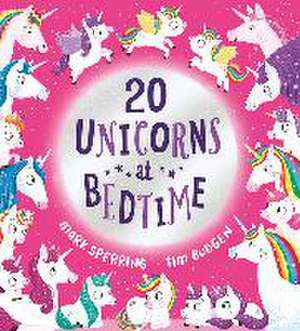 Twenty Unicorns at Bedtime de Mark Sperring