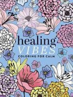 Healing Vibes: Coloring for Calm de Dover Publications