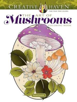 Creative Haven the Art of Mushrooms de Hannah Konetzki