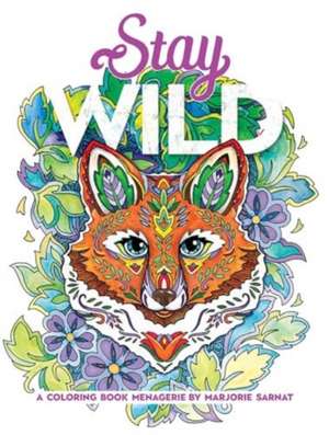 Stay Wild de Marjorie Sarnat