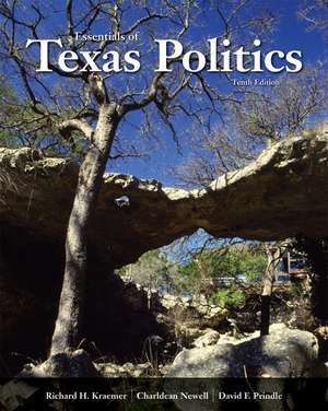 Essentials of Texas Politics de Richard H. Kraemer