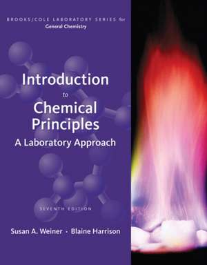 Introduction to Chemical Principles: A Laboratory Approach de Susan A. Weiner