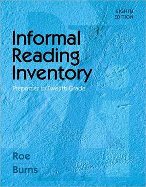 Informal Reading Inventory: Preprimer to Twelfth Grade de Betty D. Roe